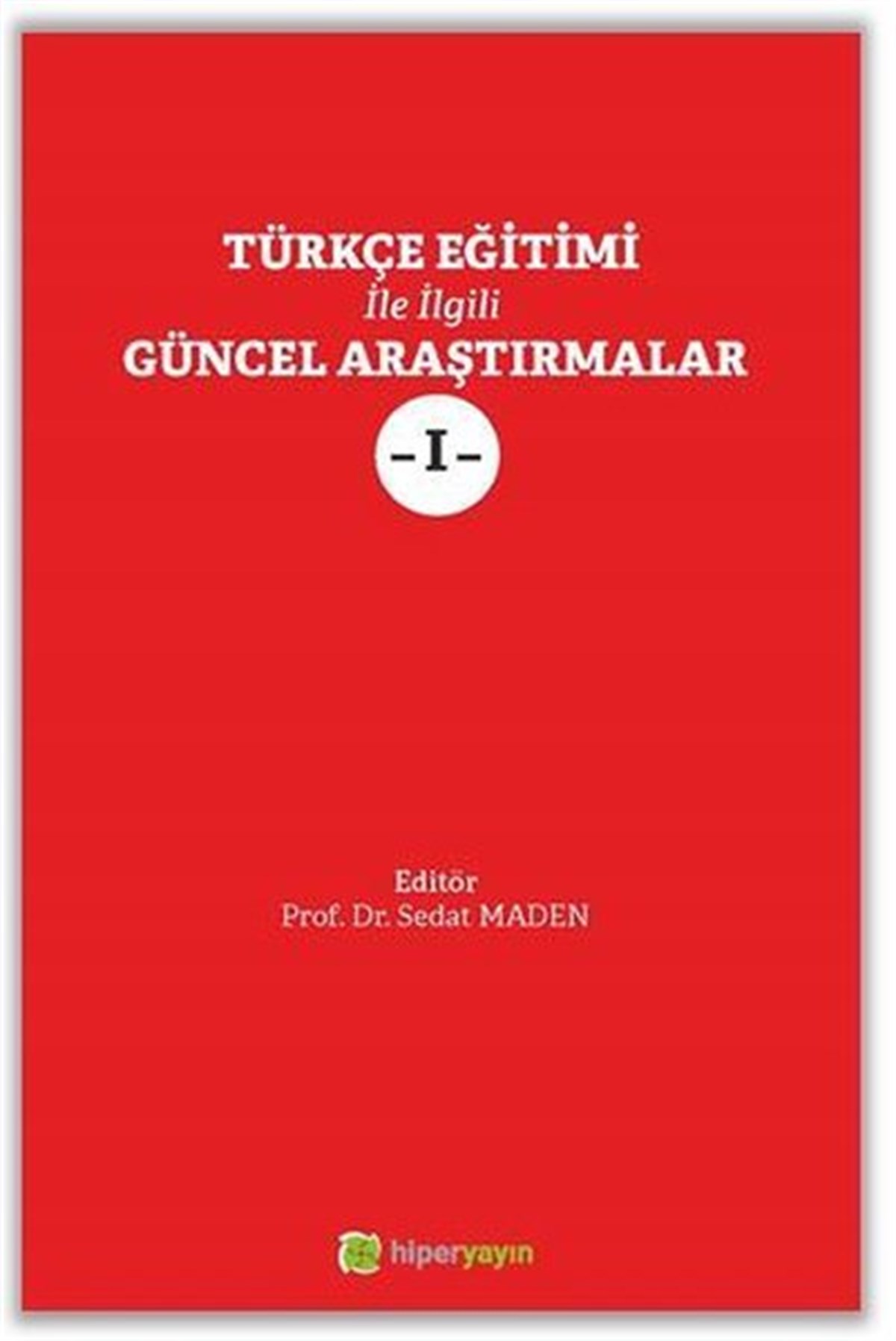 KolektifEğitimTürkçe Eğitimi İle İlgili Güncel Araştırmalar - 1