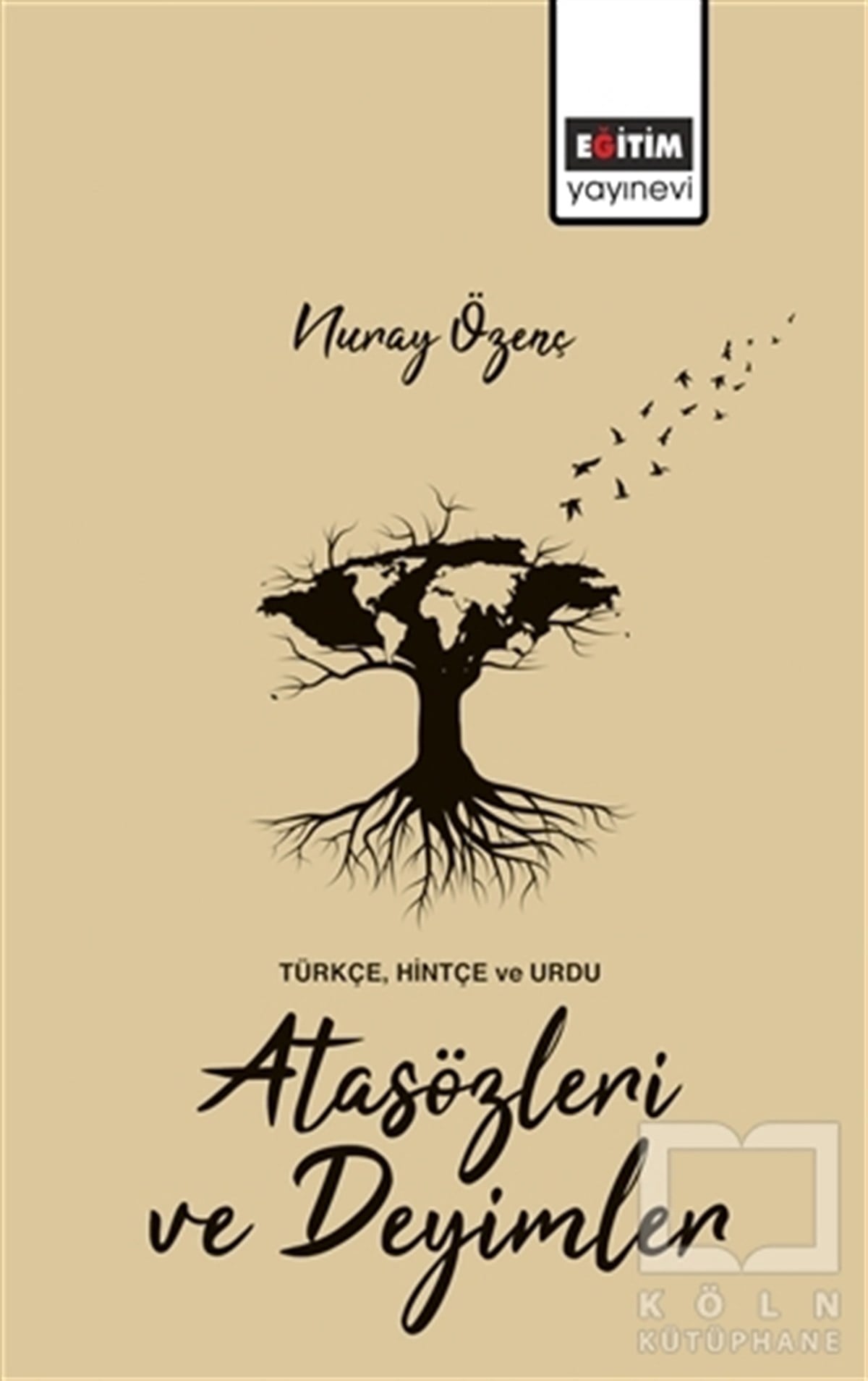 Nuray ÖzençSözlükler ve Konuşma KılavuzlarıTürkçe, Hintçe ve Urdu Atasözleri ve Deyimler