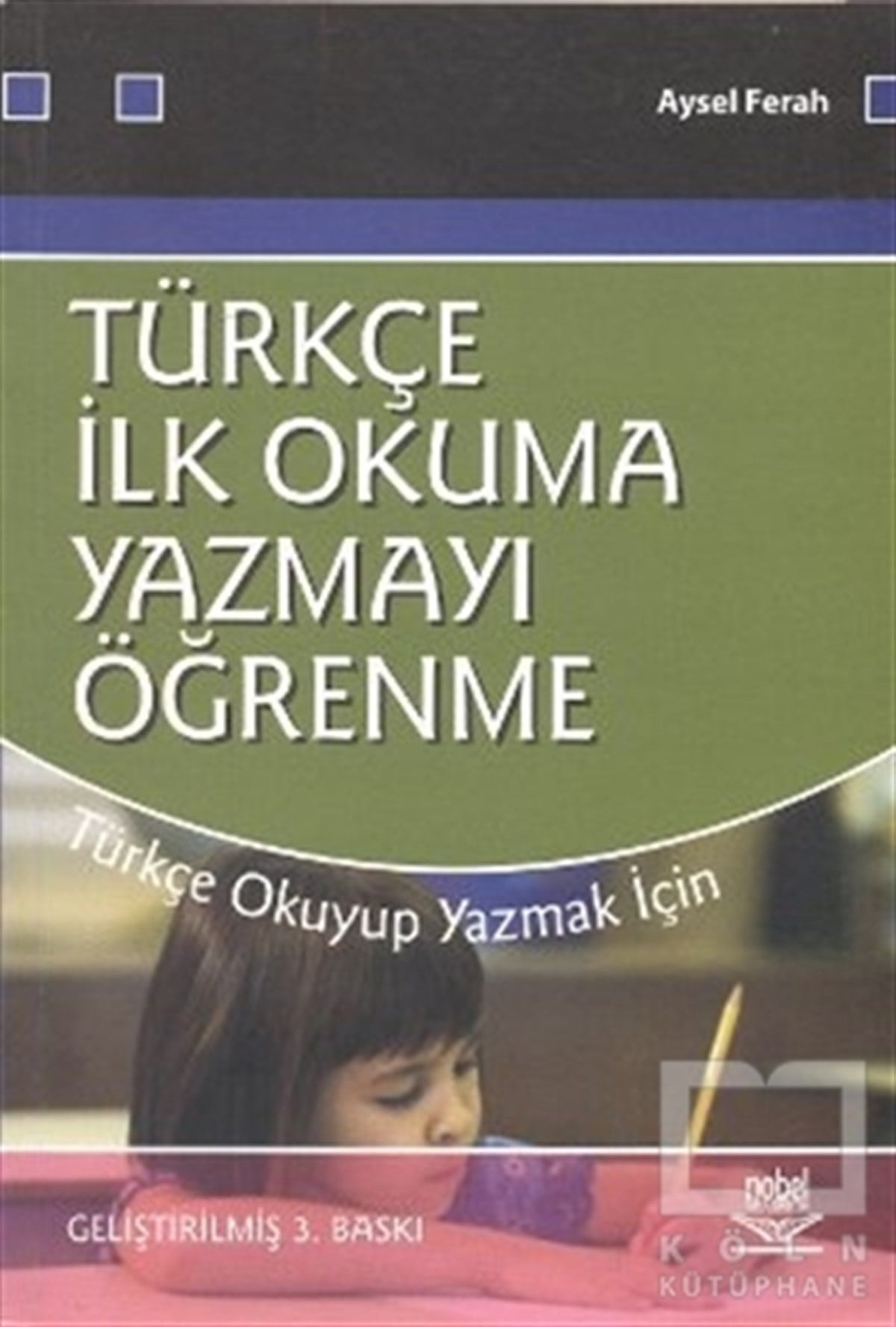 Aysel FerahDiğerTürkçe İlk Okuma Yazmayı Öğrenme