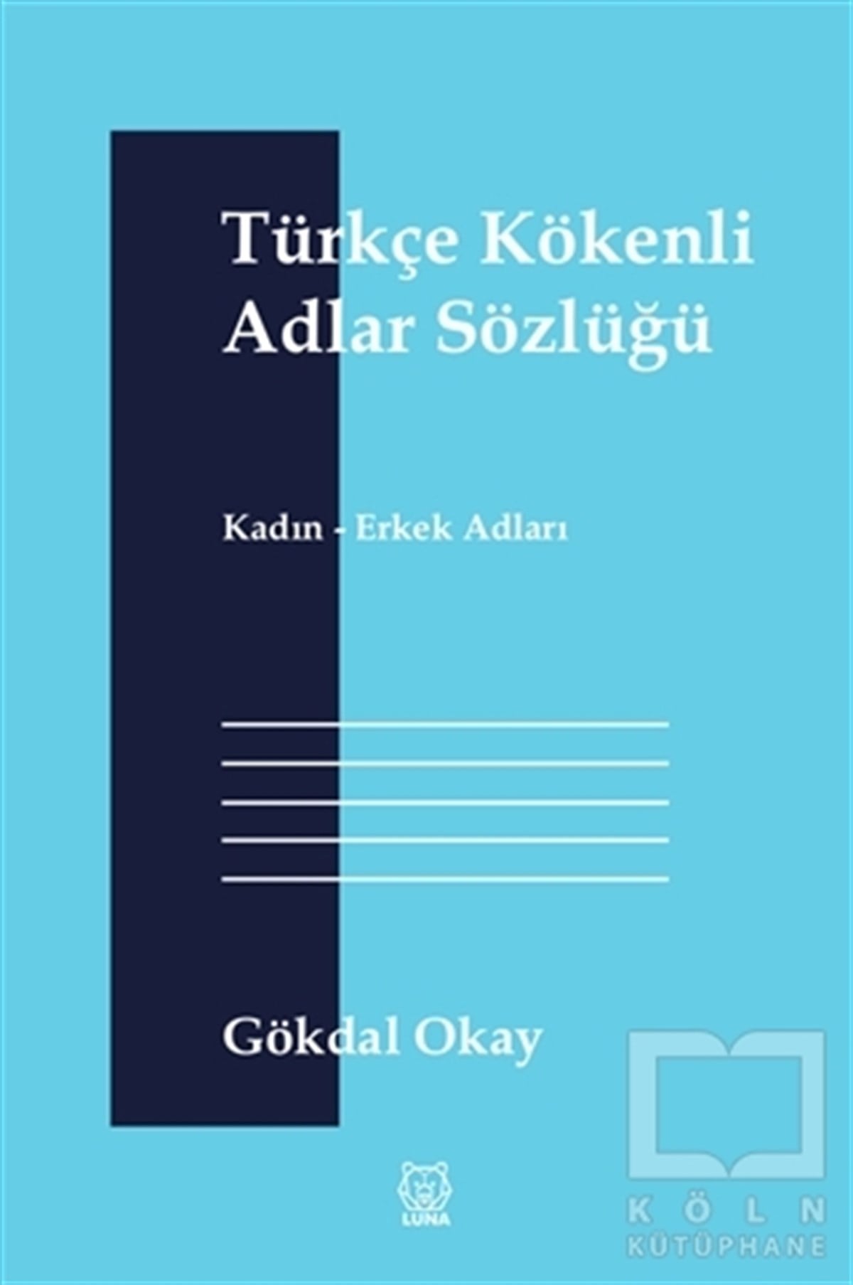 Gökdal OkayEbeveyn KitaplarıTürkçe Kökenli Adlar Sözlüğü