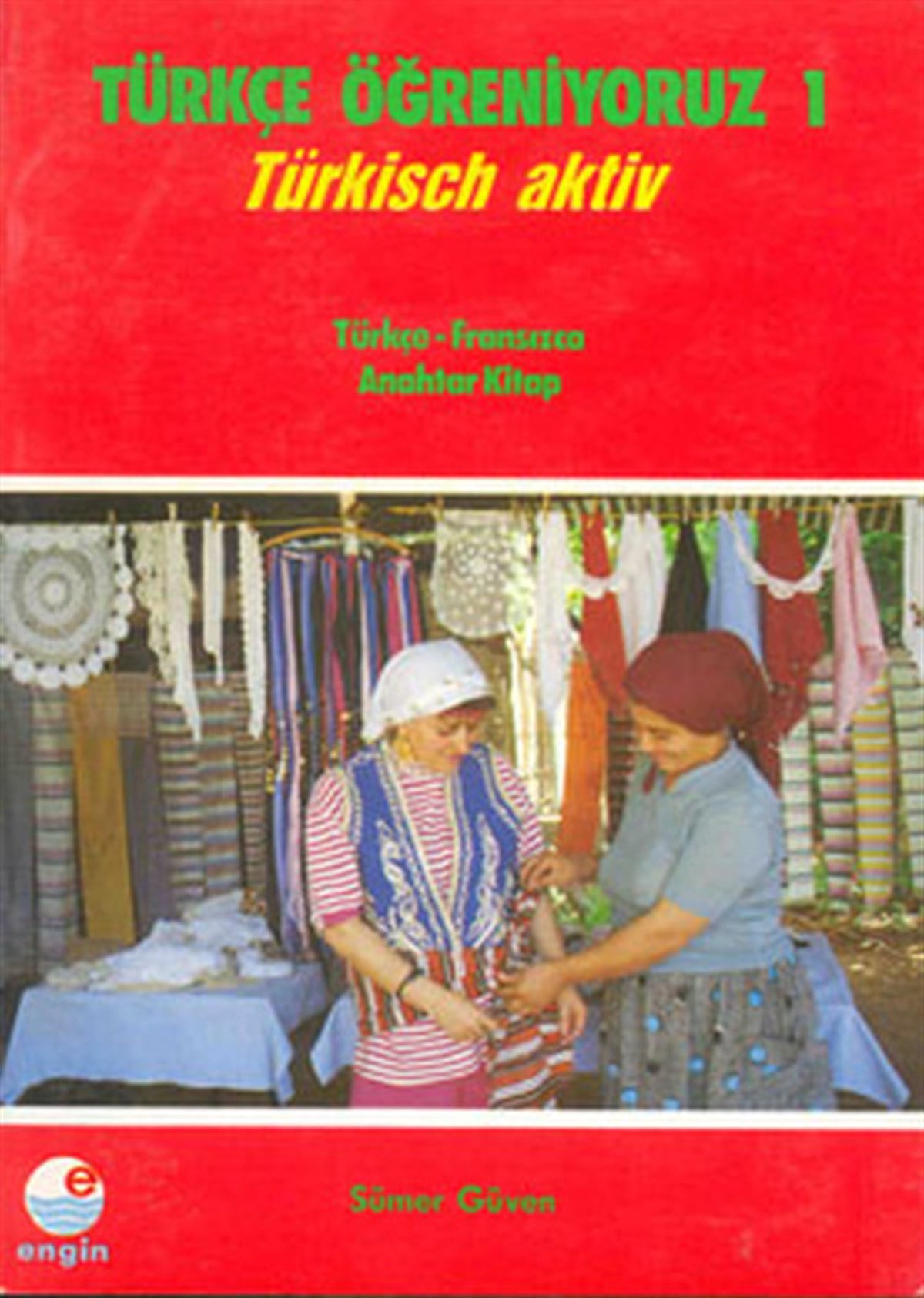 Sümer GüvenPhrase Book and LanguageTürkçe Öğreniyoruz 1-Türkçe-Fransızca / Anahtar Kitap