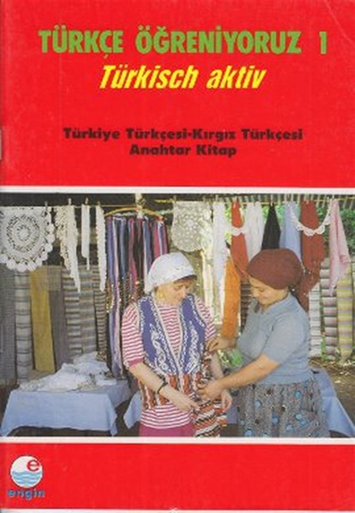 KolektifSözlükler ve Konuşma KılavuzlarıTürkçe Öğreniyoruz 1 Türkiye Tükçesi - Kırgız Türkçesi