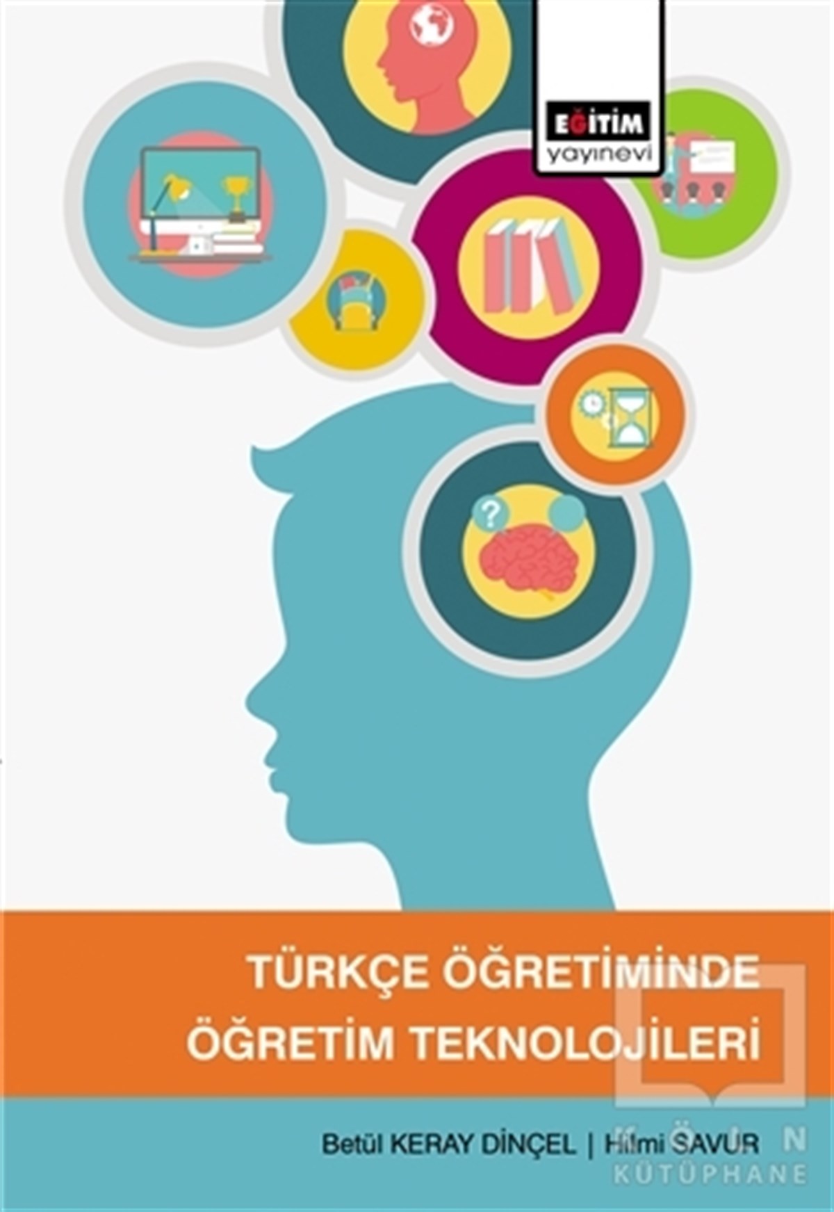 Betül Keray DinçelDiğerTürkçe Öğretiminde Öğretim Teknolojileri
