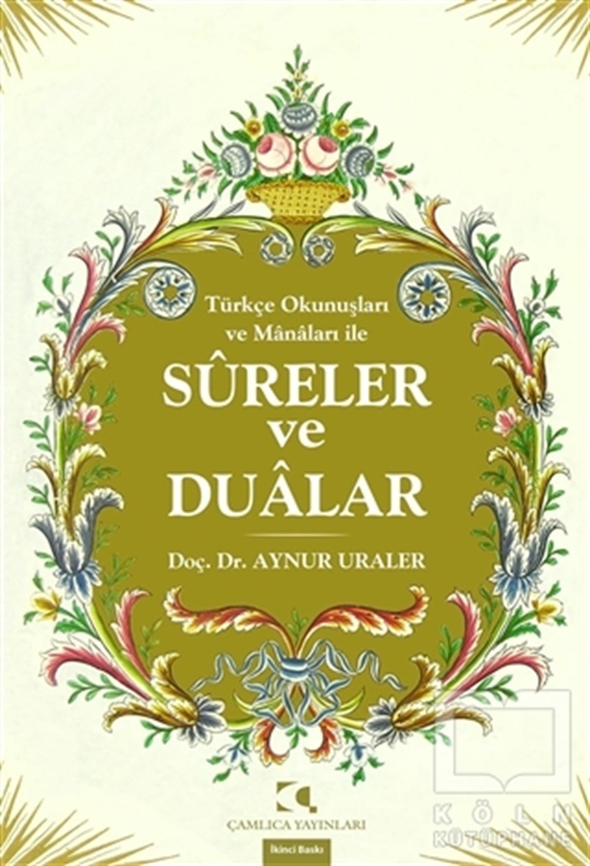 Aynur UralerMeal-Tefsir-HadisTürkçe Okunuşları ve Manaları ile Sureler Ve Dualar