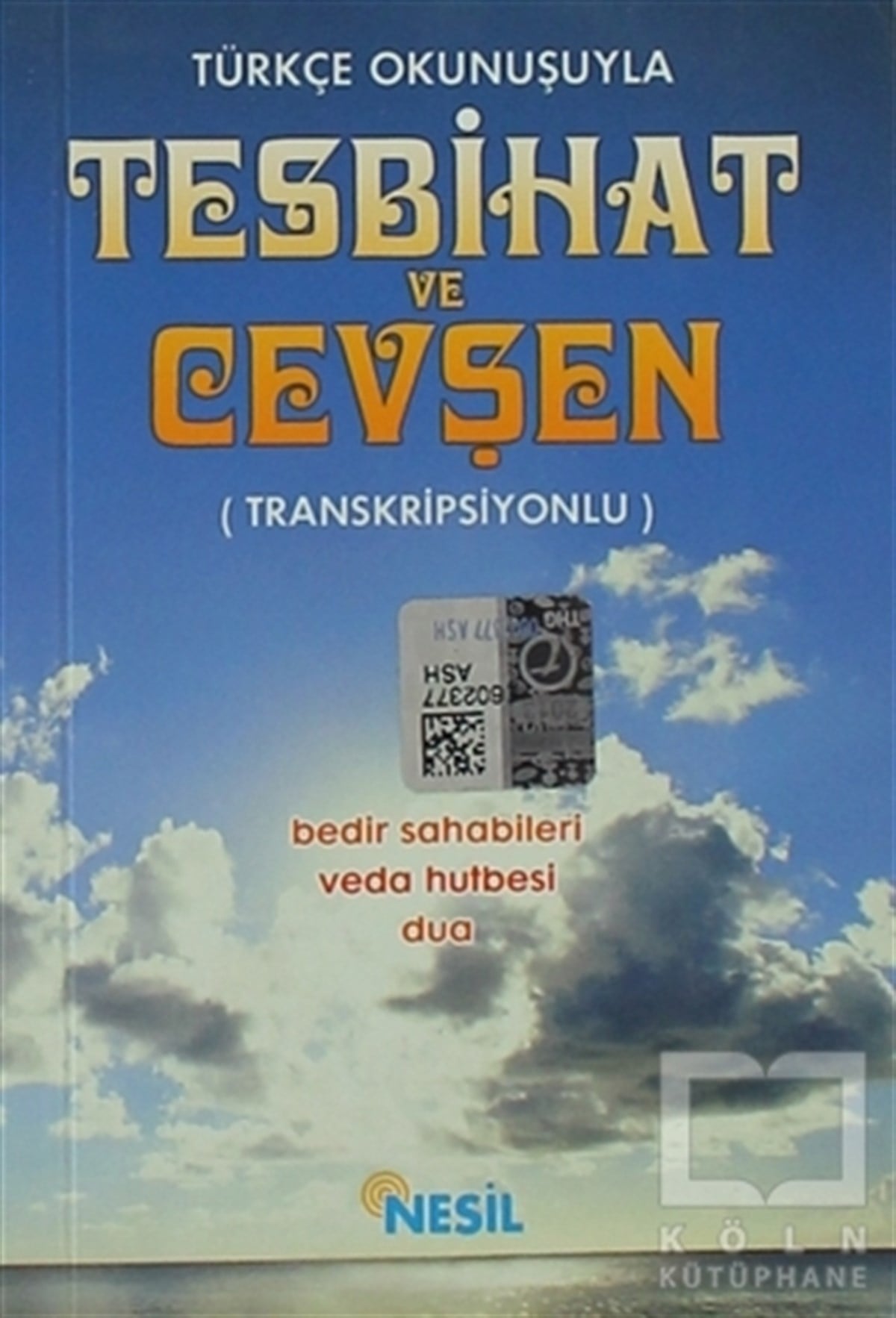 KolektifGenel KonularTürkçe Okunuşuyla Tesbihat ve Cevşen