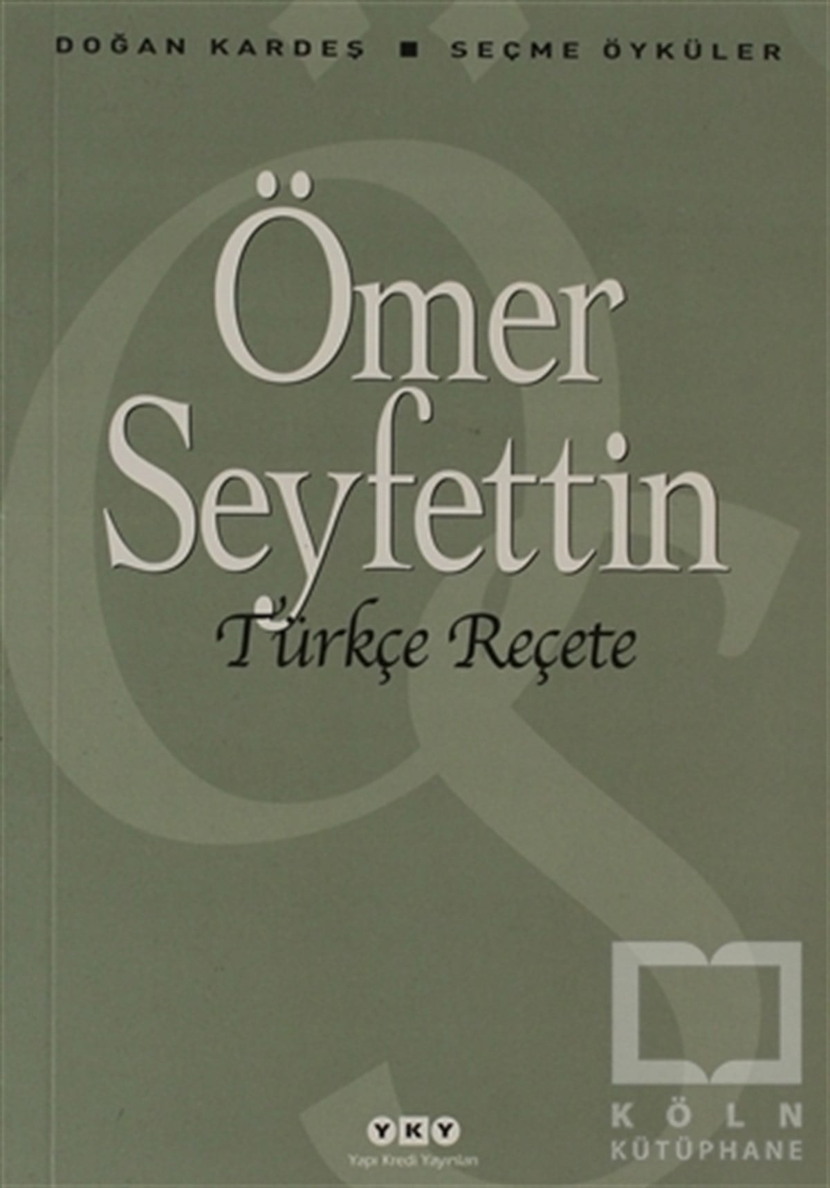 Ömer SeyfettinÖyküTürkçe Reçete