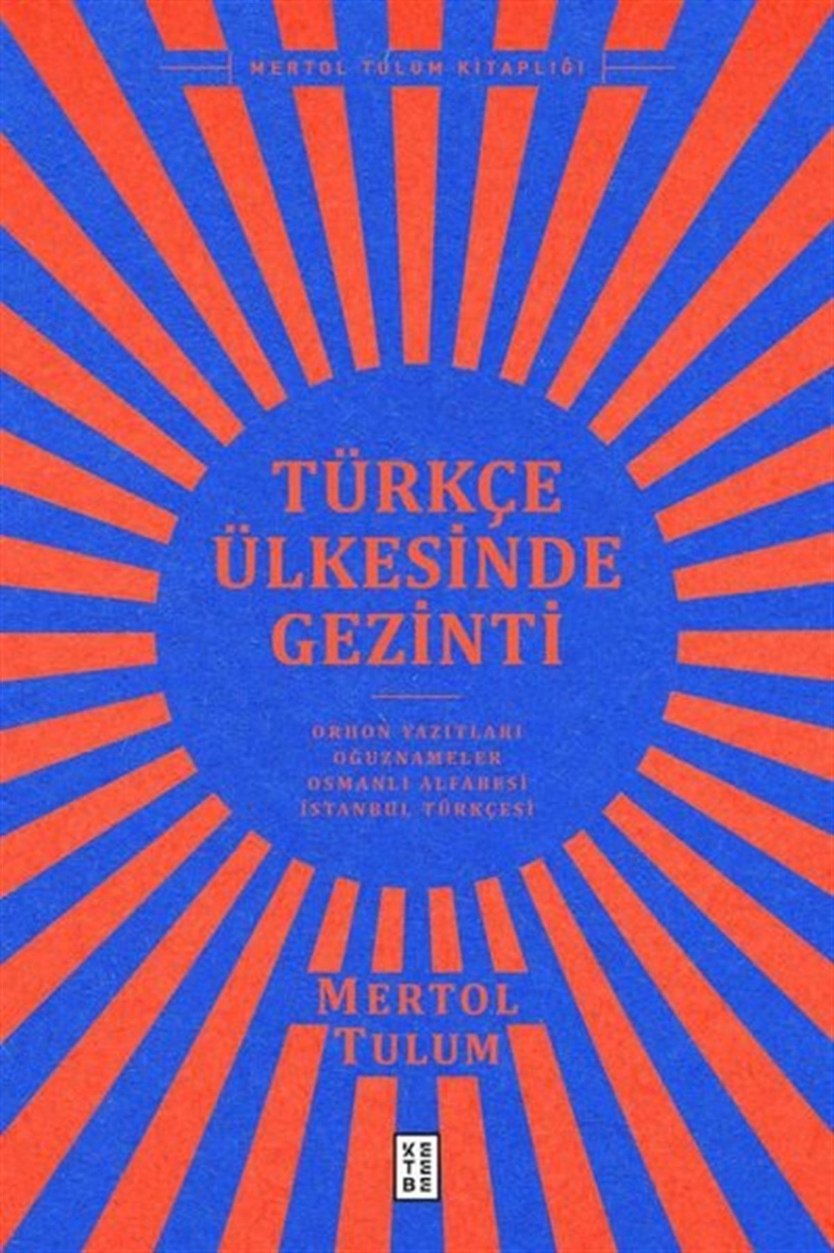 Mertol TulumTürkçe Dil Bilim KitaplarıTürkçe Ülkesinde Gezinti