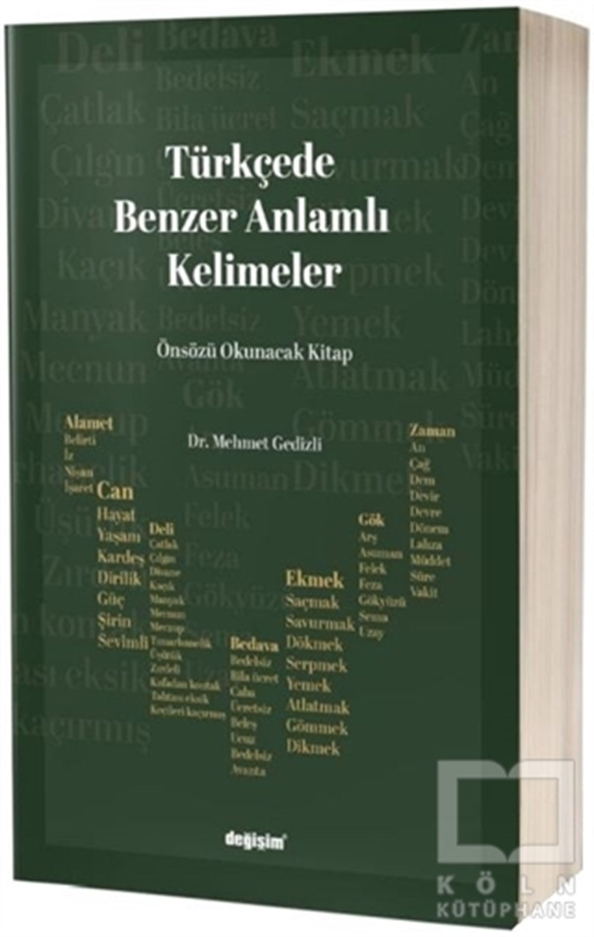 Mehmet GedizliDiğerTürkçede Benzer Anlamlı Kelimeler