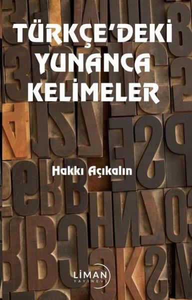 Hakkı AçıkalınDil Bilimi - EtimolojiTürkçe'deki Yunanca Kelimeler