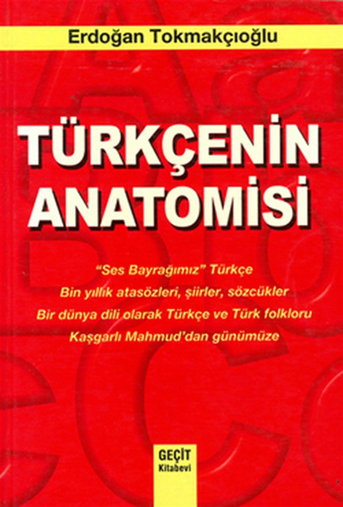 Erdoğan TokmakçıoğluTürkçe Dil Bilim KitaplarıTürkçenin Anatomisi