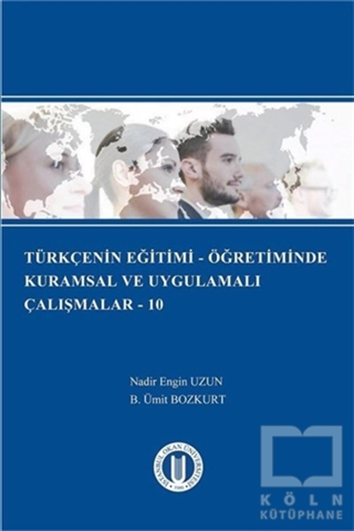 B. Ümit BozkurtDil ÖğrenimiTürkçenin Eğitimi - Öğretiminde Kurumsal ve Uygulamalı Çalışmalar - 10