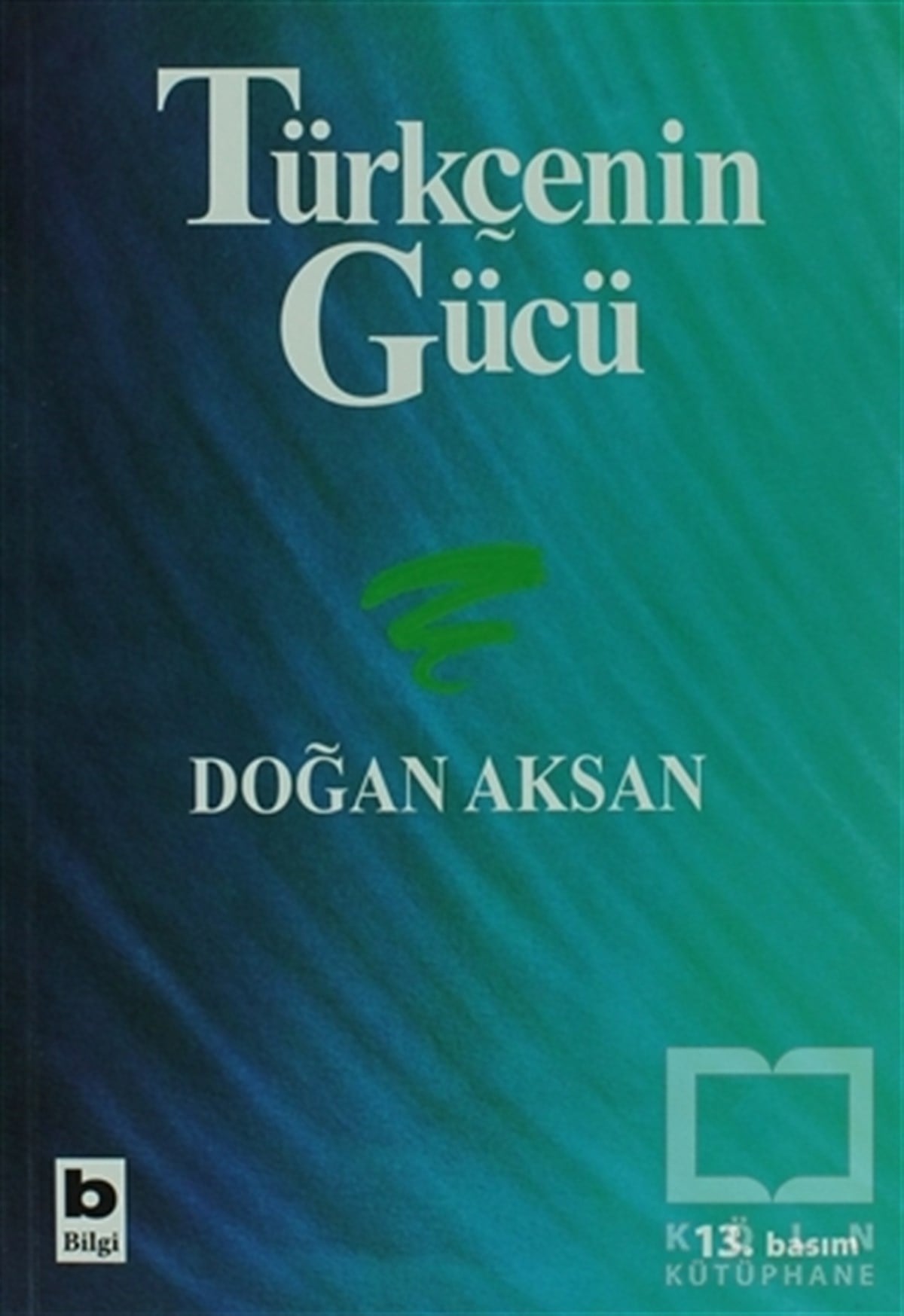 Doğan AksanDiğerTürkçenin Gücü