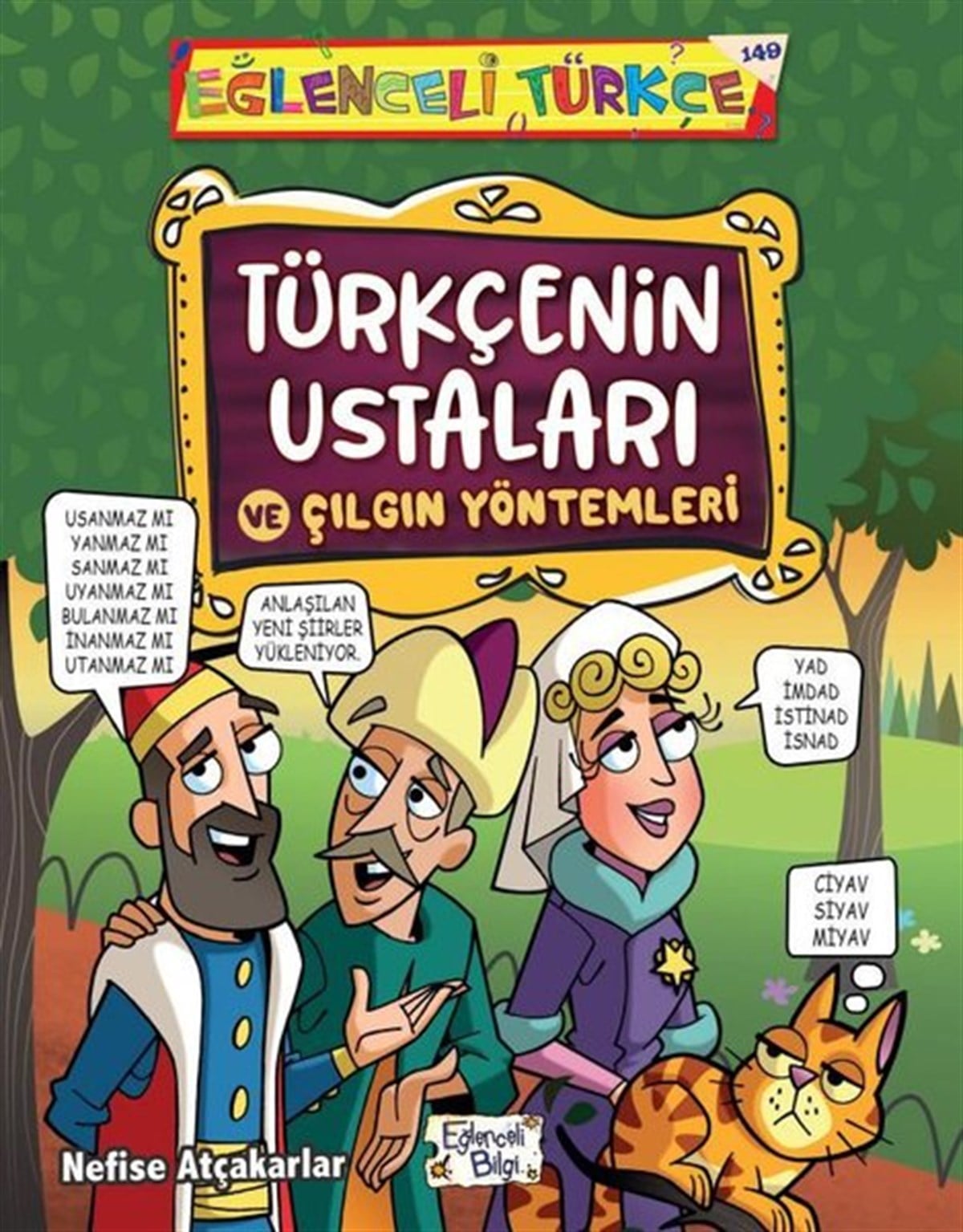 Nefise AtçakarlarEtkinlik KitaplarıTürkçenin Ustaları ve Çılgın Yöntemleri - Eğlenceli Türkçe