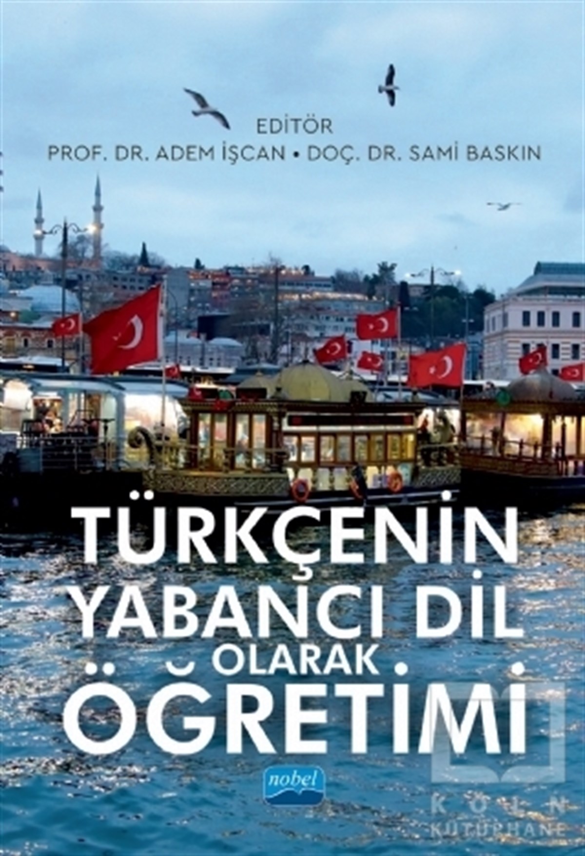 Adem İşcanDiğerTürkçenin Yabancı Dil Olarak Öğretimi