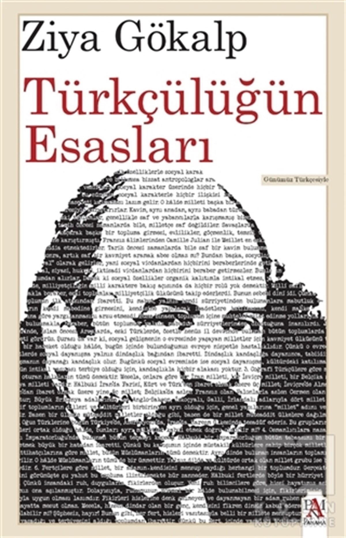 Ziya GökalpGenel Politika & Siyaset Bilim & Siyaset Tarihi KitaplarıTürkçülüğün Esasları (Günümüz Türkçesiyle)
