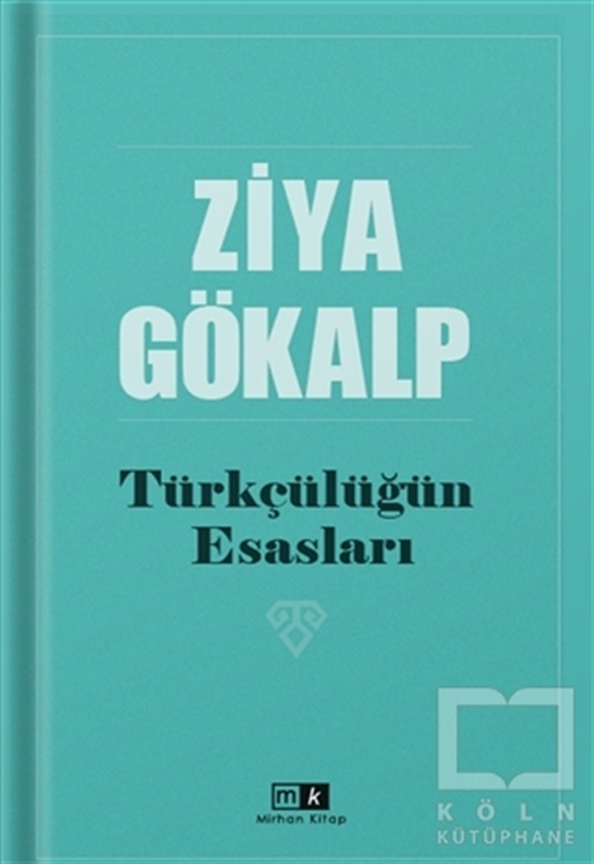 Ziya GökalpDiğerTürkçülüğün Esasları