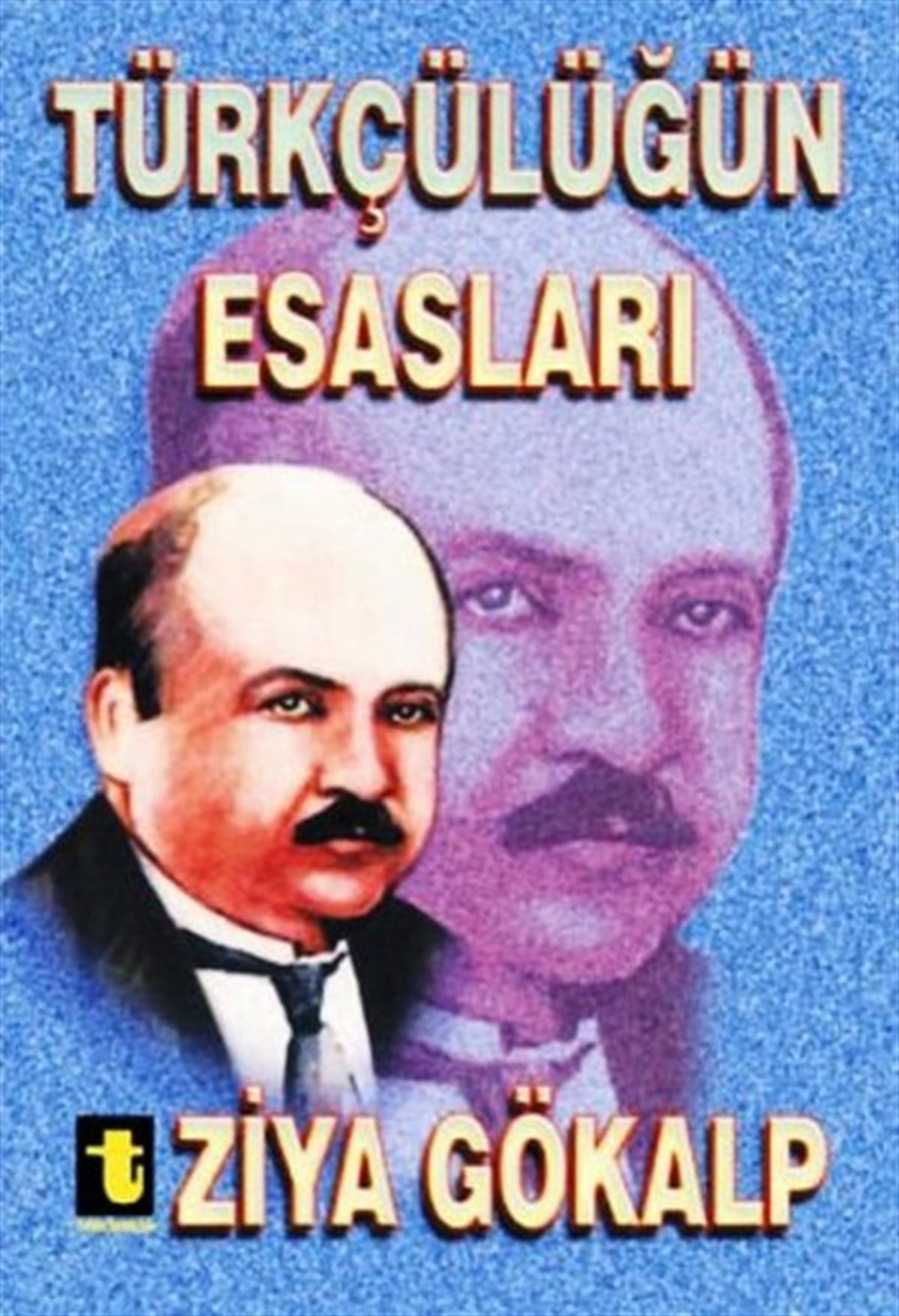 Ziya GökalpTürkiye Siyaseti ve Politikası KitaplarıTürkçülüğün Esasları