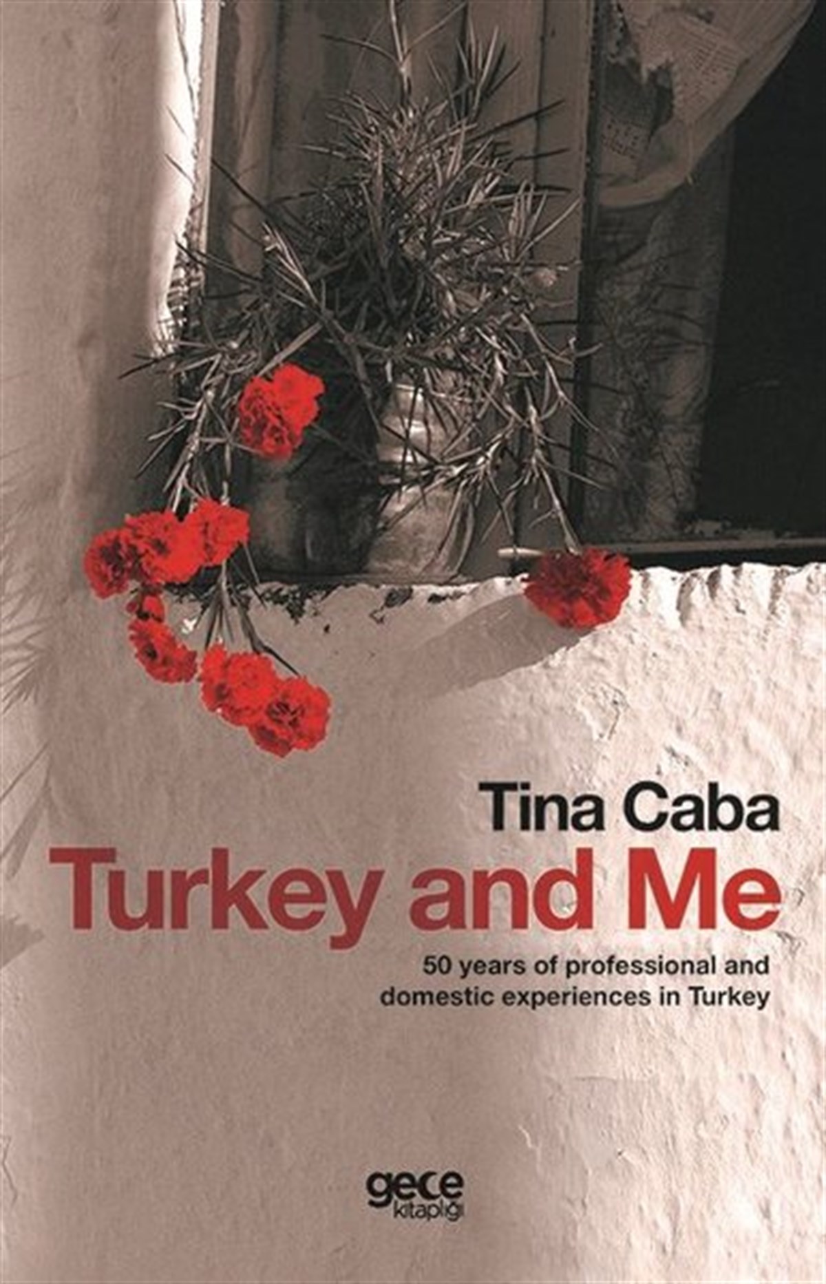 Tina CabaTürkiye RomanTurkey and Me