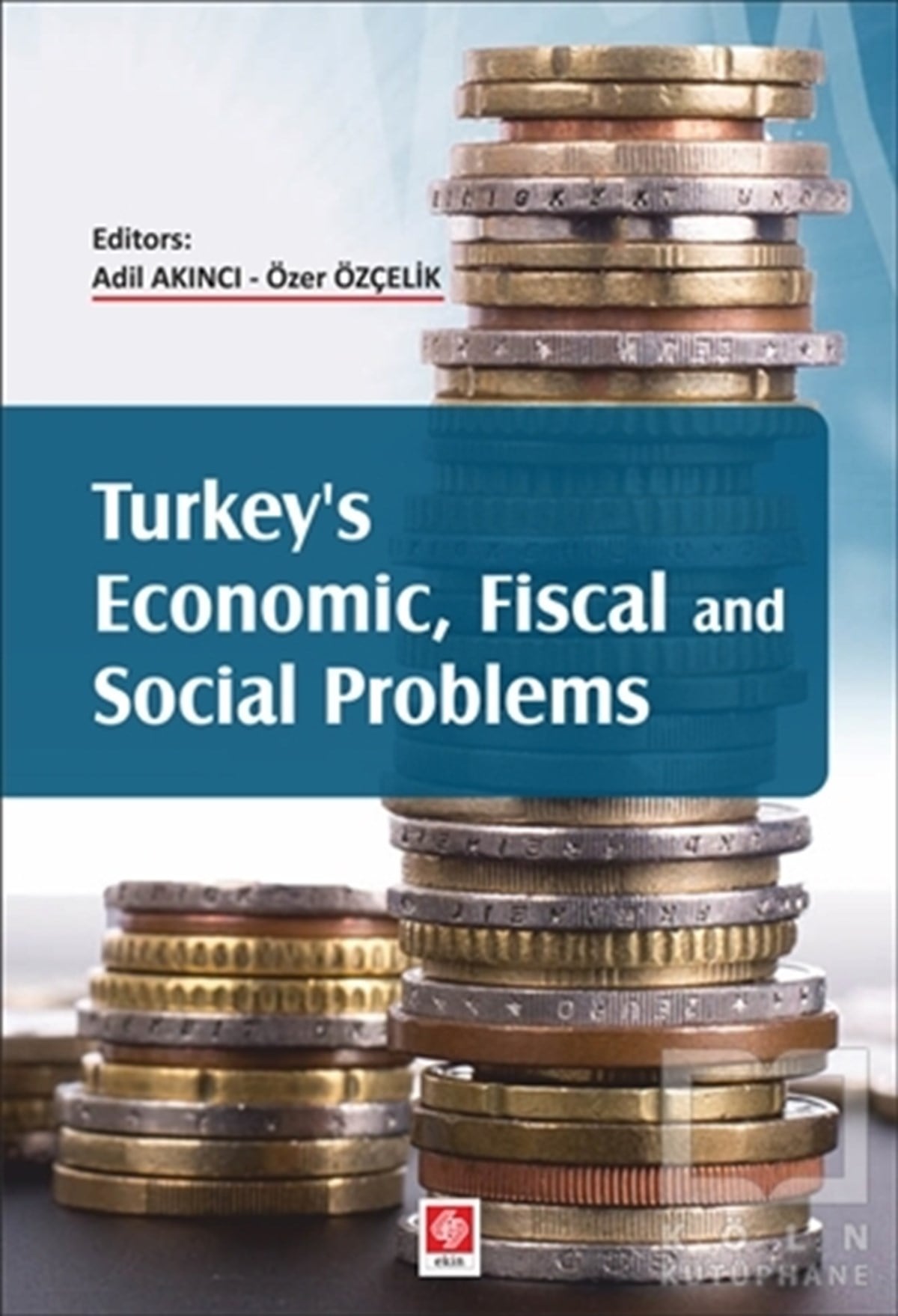 KolektifYabancı Dilde KitaplarTurkey's Economic, Fiscal and Social Problems