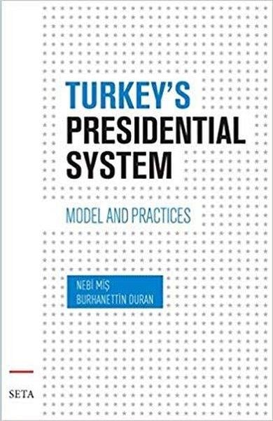 Burhanettin DuranPolitics and Current AffairsTurkey's Presidential System-Model and Practices