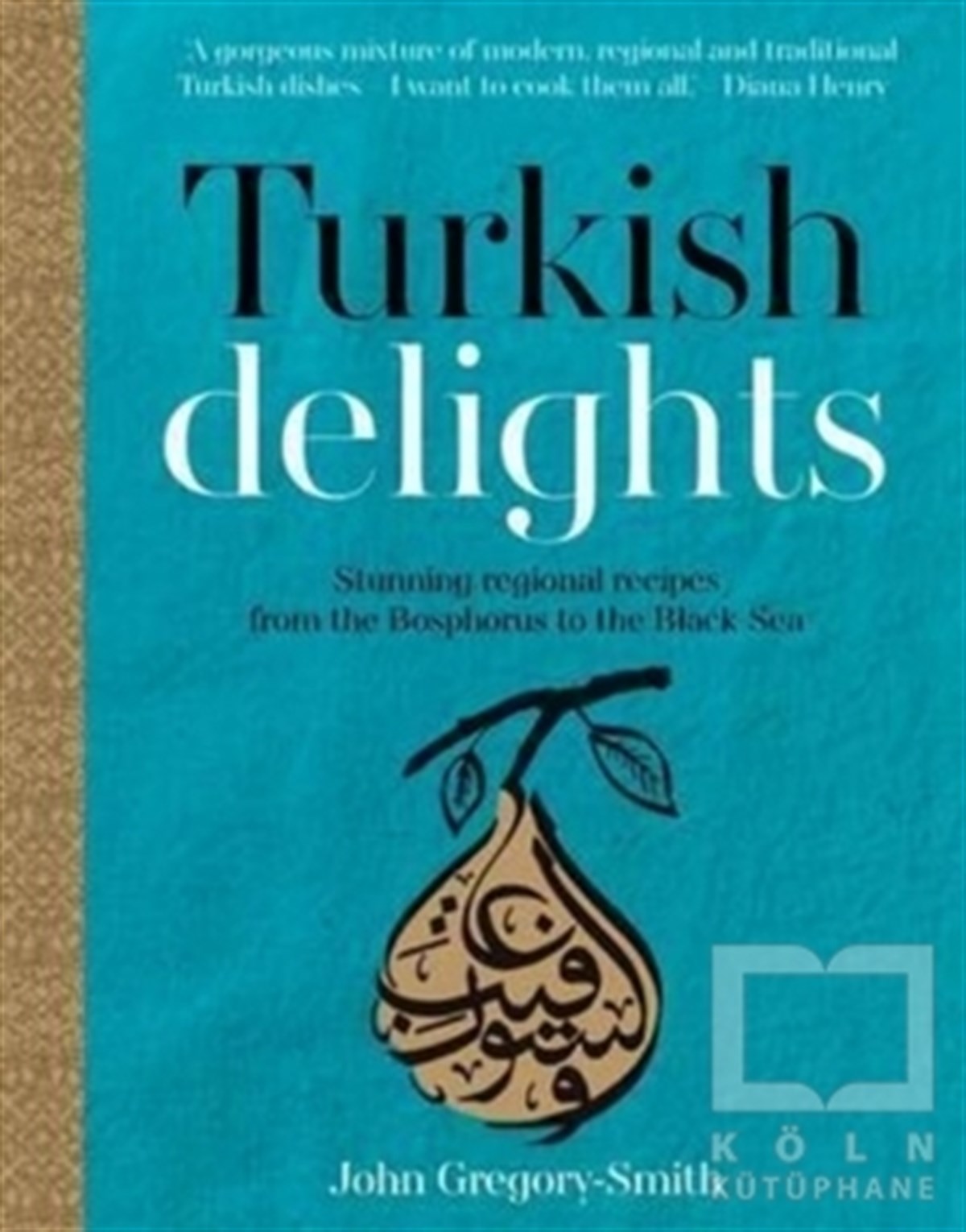 John Gregory-SmithYabancı Dilde KitaplarTurkish Delights