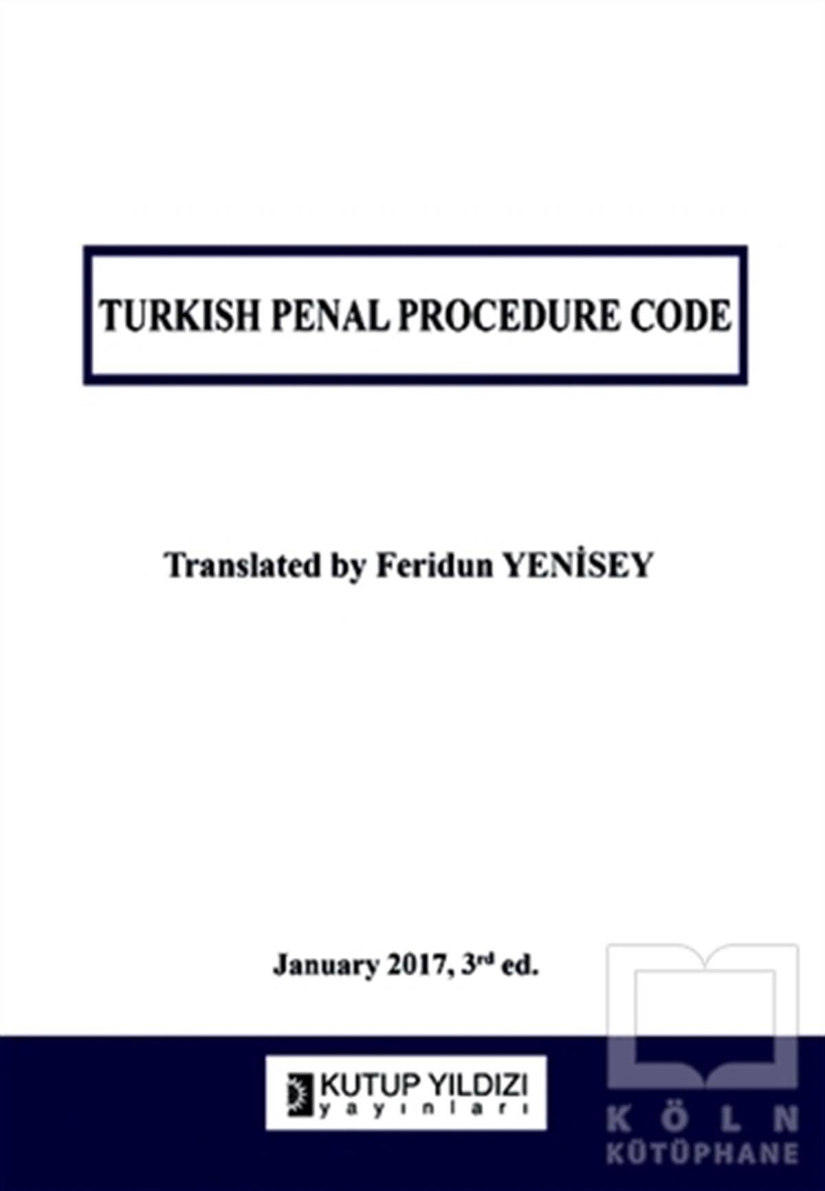 Feridun YeniseyHukuk ÜzerineTurkish Penal Procedure Code
