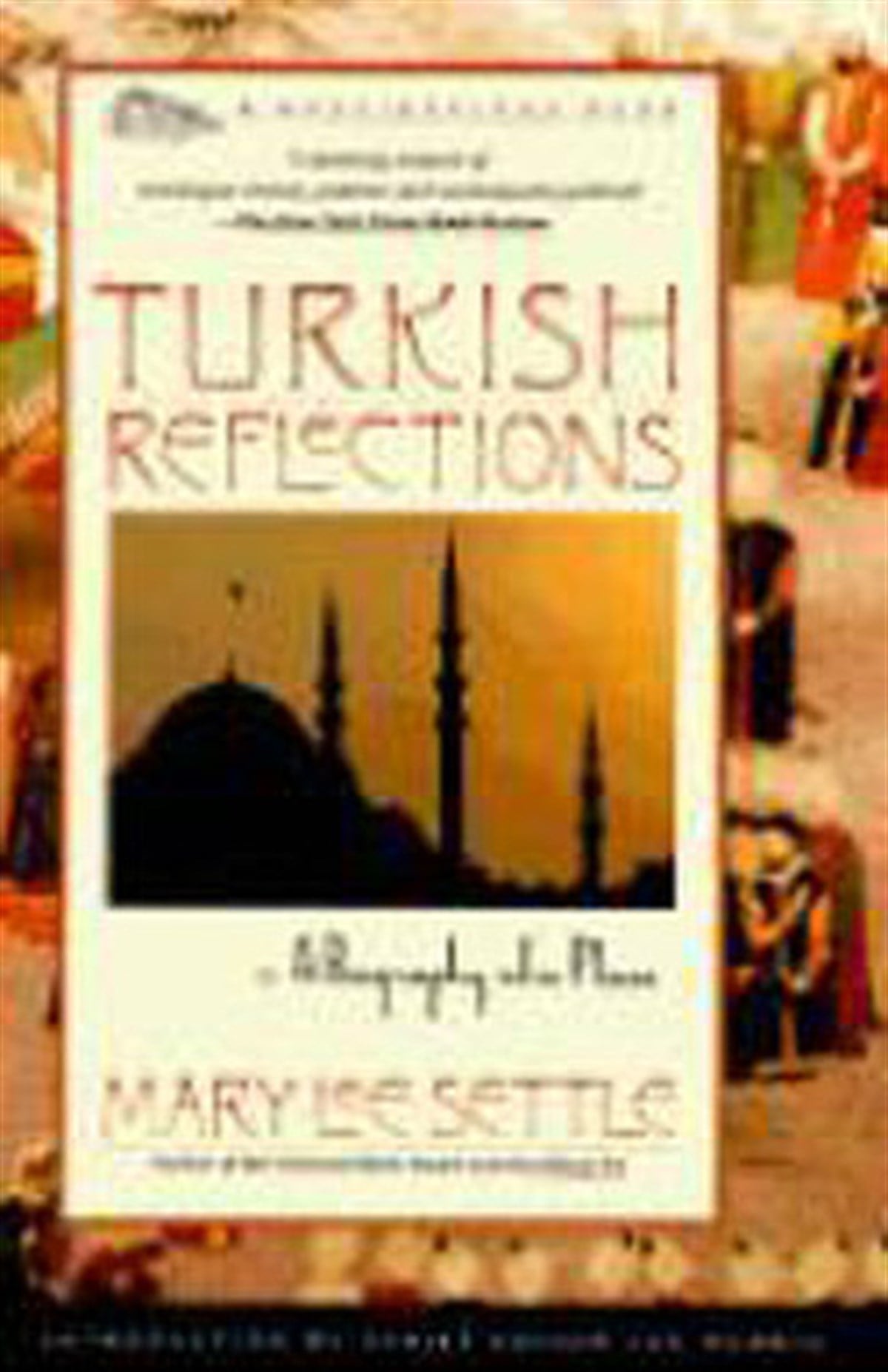 Mary Lee SettleTurkish InterestTurkish Reflections