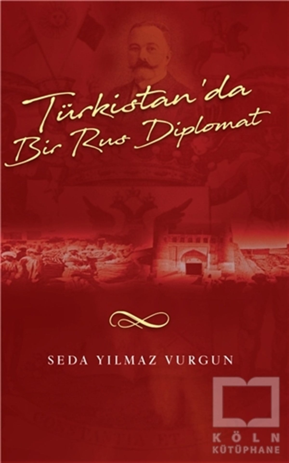 Seda YılmazTürkçe RomanlarTürkistan'da Bir Türk Diplomat