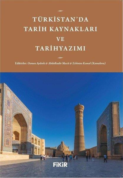 KolektifTürk Tarihi Araştırmaları KitaplarıTürkistan'da Tarih Kaynakları ve Tarihyazımı