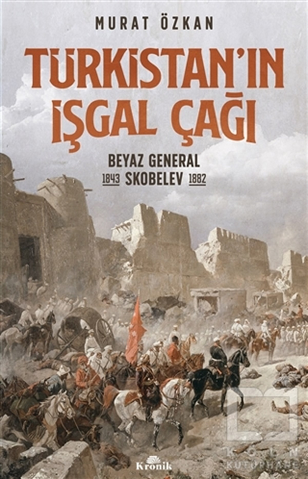 Murat ÖzkanDiğerTürkistan’ın İşgal Çağı