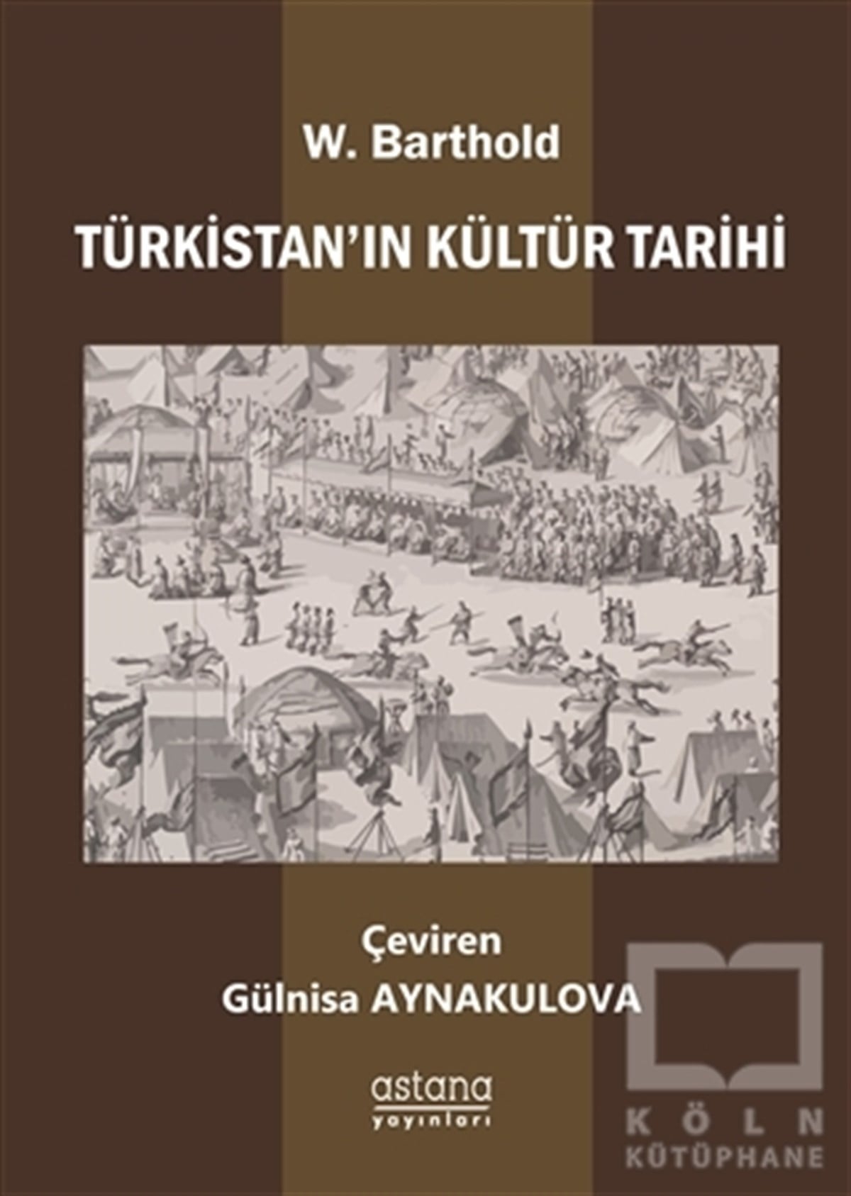 Wilhelm BartholdKültürTürkistan’ın Kültür Tarihi