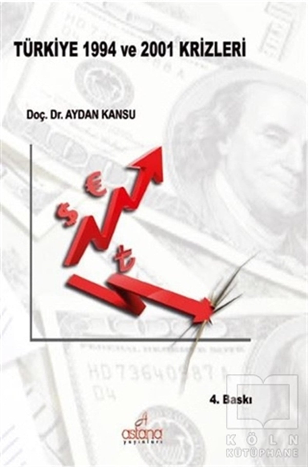 Aydan KansuDiğerTürkiye 1994 ve 2001 Krizleri