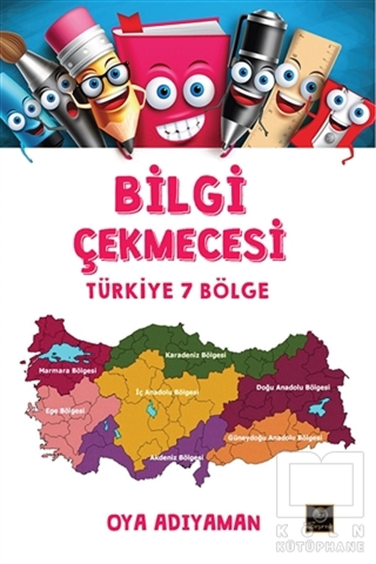 Oya AdıyamanBilimsel Çocuk KitaplarıTürkiye 7 Bölge - Bilgi Çekmecesi