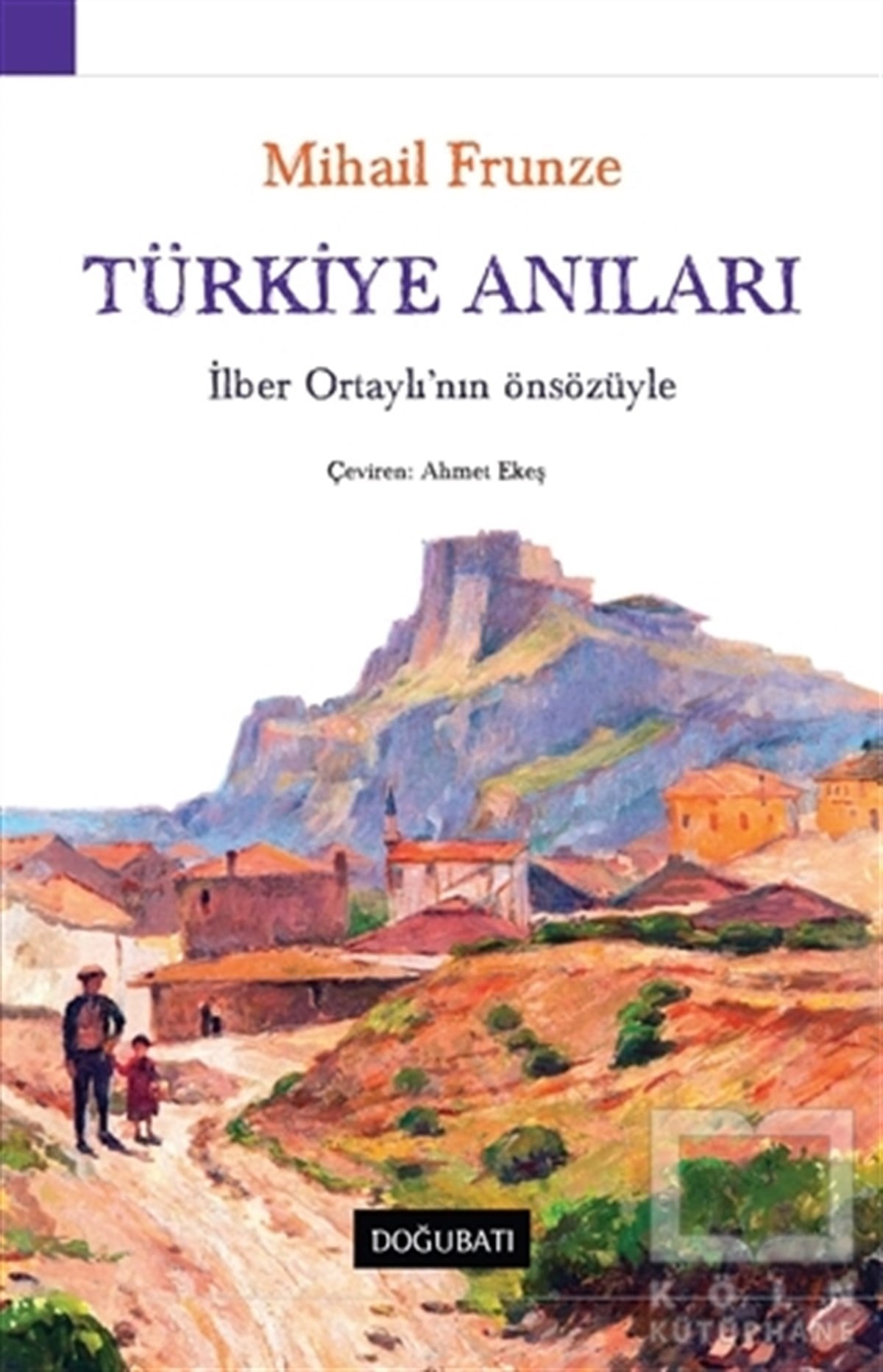 M. V. FrunzeTürk Tarihi Araştırmaları KitaplarıTürkiye Anıları