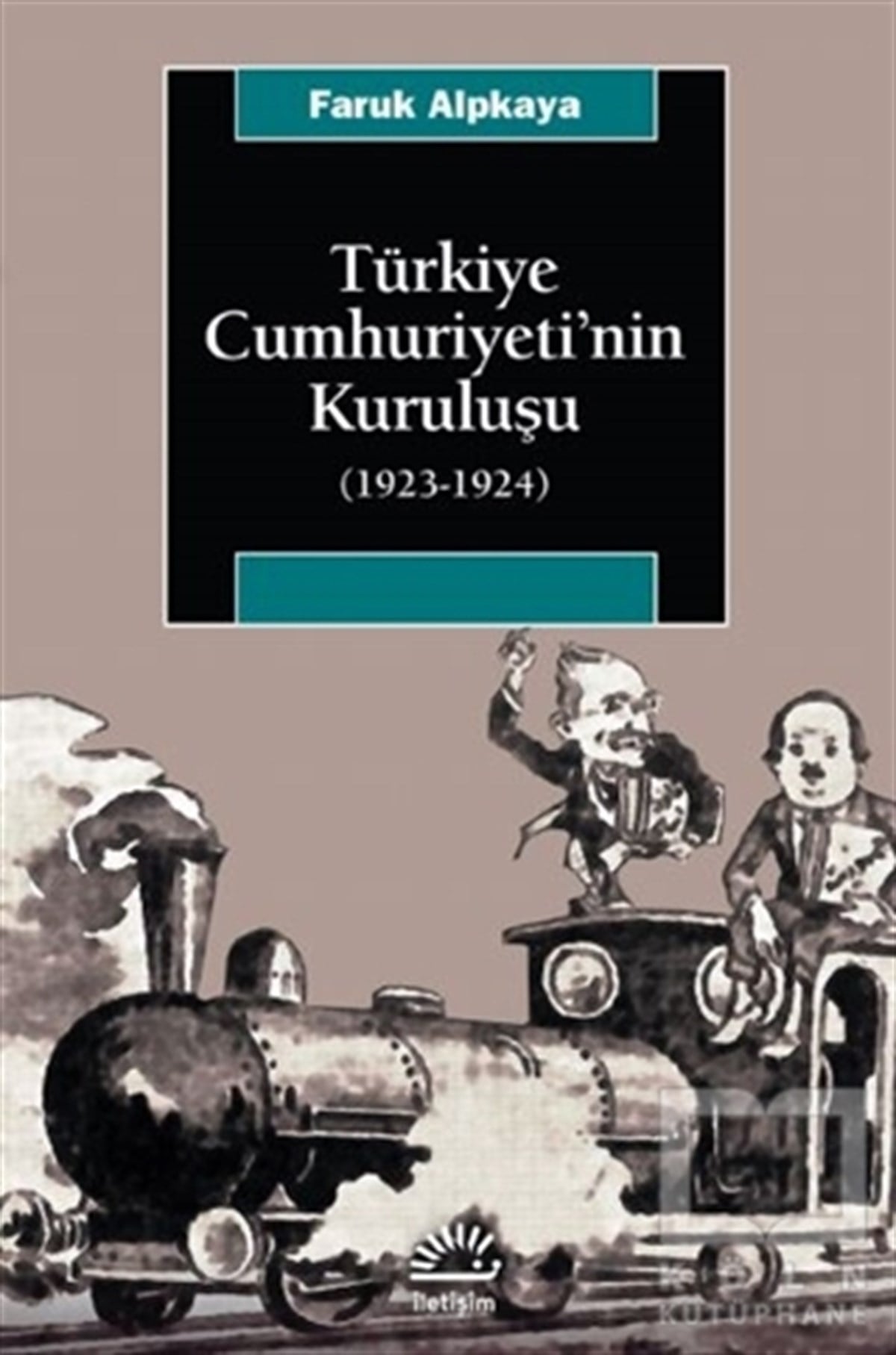 Faruk AlpkayaTürkiye ve Cumhuriyet Tarihi KitaplarıTürkiye Cumhuriyeti’nin Kuruluşu (1923-1924)