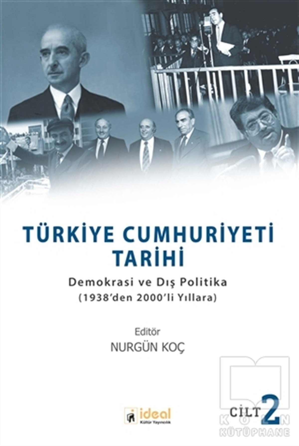Nurgün KoçTürkiye ve Cumhuriyet Tarihi KitaplarıTürkiye Cumhuriyeti Tarihi Cilt 2