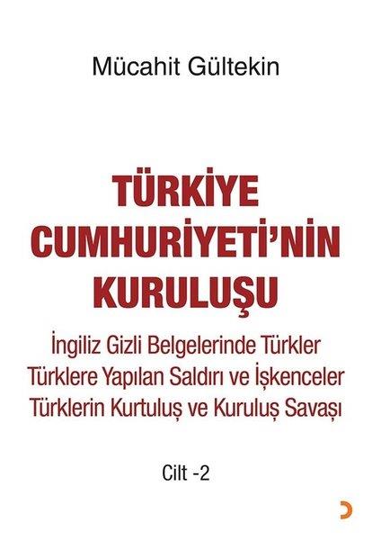 Mücahit GültekinTürkiye ve Cumhuriyet Tarihi KitaplarıTürkiye Cumhuriyeti'nin Kuruluşu Cilt 2