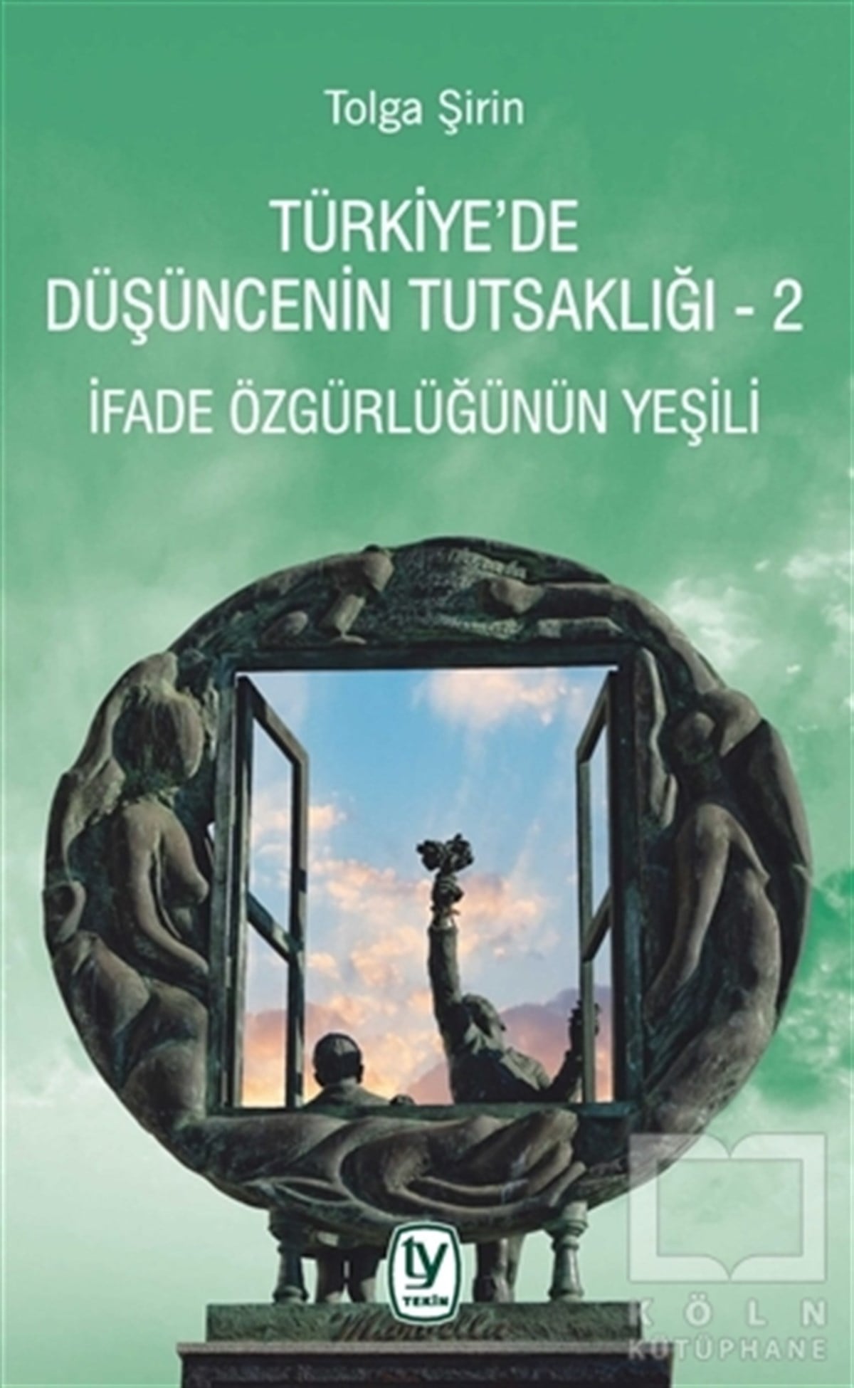 Tolga ŞirinAraştırma & İnceleme ve Referans KitaplarıTürkiye’de Düşüncenin Tutsaklığı 2
