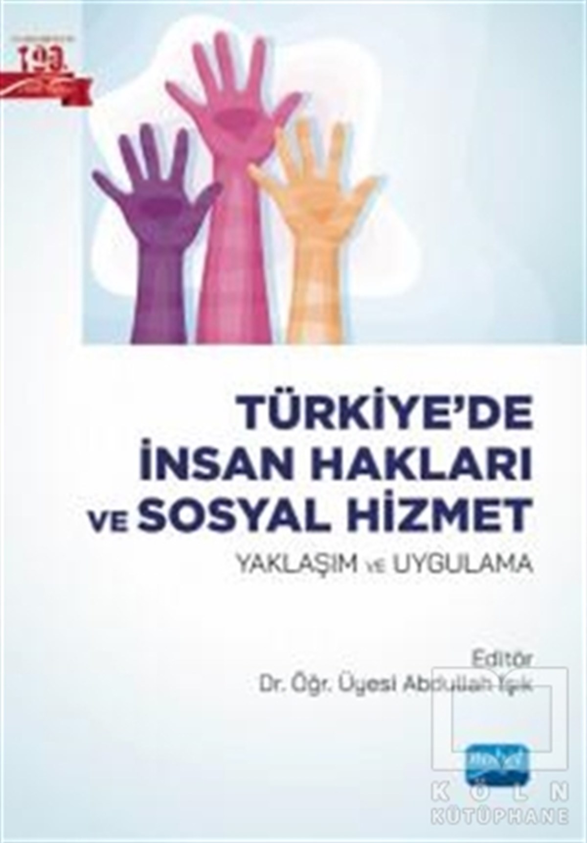 Abdullah IşıkDiğerTürkiye’de İnsan Hakları ve Sosyal Hizmet