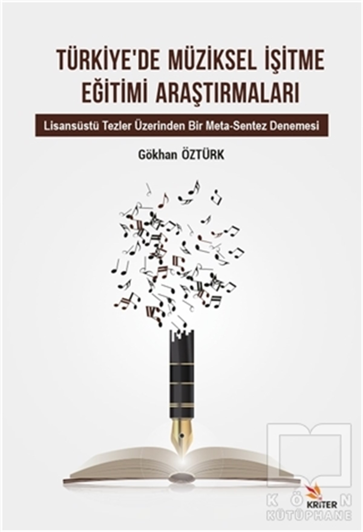 Gökhan ÖztürkGenel Kavramlar, Kuram ve TarihçeTürkiye’de Müziksel İşitme Eğitimi Araştırmaları