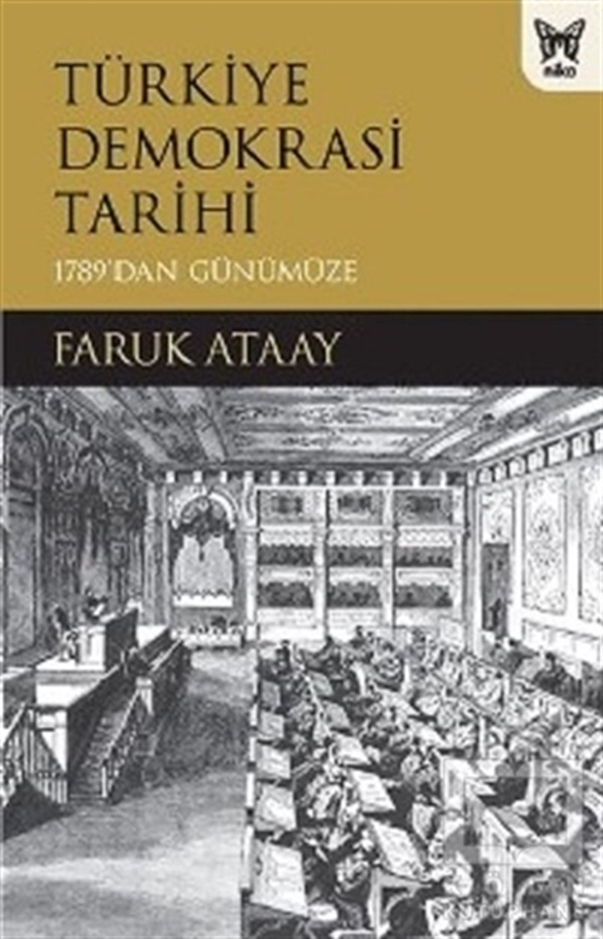 Faruk AtaayGenel Politika, Siyaset Bilim, Siyaset TarihiTürkiye Demokrasi Tarihi