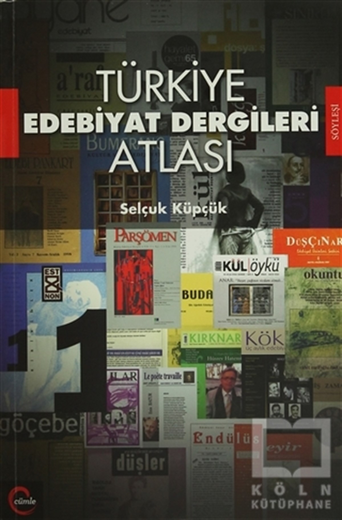 Selçuk KüpçükSöyleşiTürkiye Edebiyat Dergileri Atlası