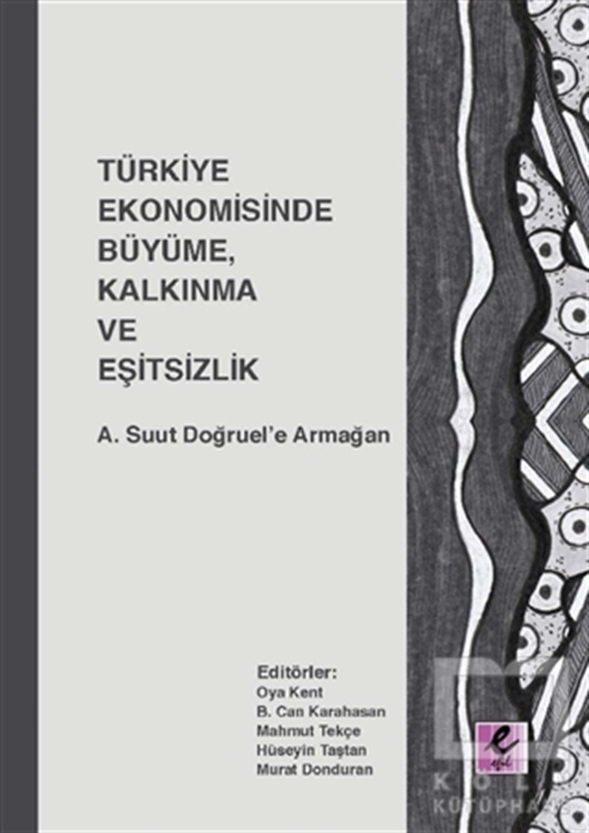 B. Can KarahasanTürkiye Ekonomisi KitaplarıTürkiye Ekonomisinde Büyüme, Kalkınma ve Eşitsizlik
