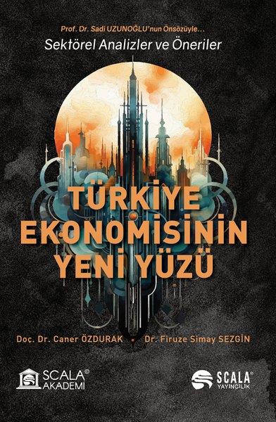 Caner ÖzdurakEkonomi KitaplarıTürkiye Ekonomisinin Yeni Yüzü - Sektörel Analizler ve Öneriler