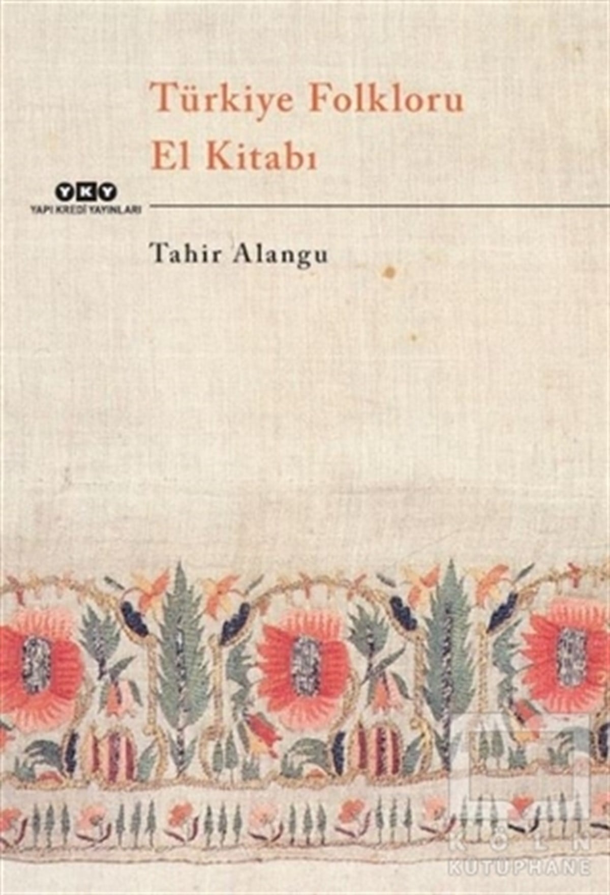Tahir AlanguGeleneksel Sanat KitaplarıTürkiye Folkloru El Kitabı