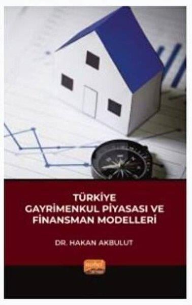 Hakan AkbulutDigerTürkiye Gayrimenkul Piyasası ve Finansman Modelleri