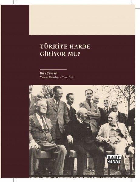 Rıza ÇavdarlıTürk Tarihi Araştırmaları KitaplarıTürkiye Harbe Giriyor Mu?
