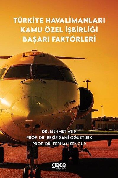 Bekir Sami OğuztürkKamuTürkiye Havalimanları Kamu Özel İşbirliği Başarı Faktörleri