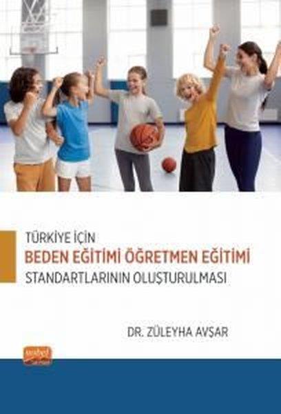 Züleyha AvşarEğitimTürkiye İçin Beden Eğitimi Öğretmen Eğitimi Standartlarının Oluşturulması