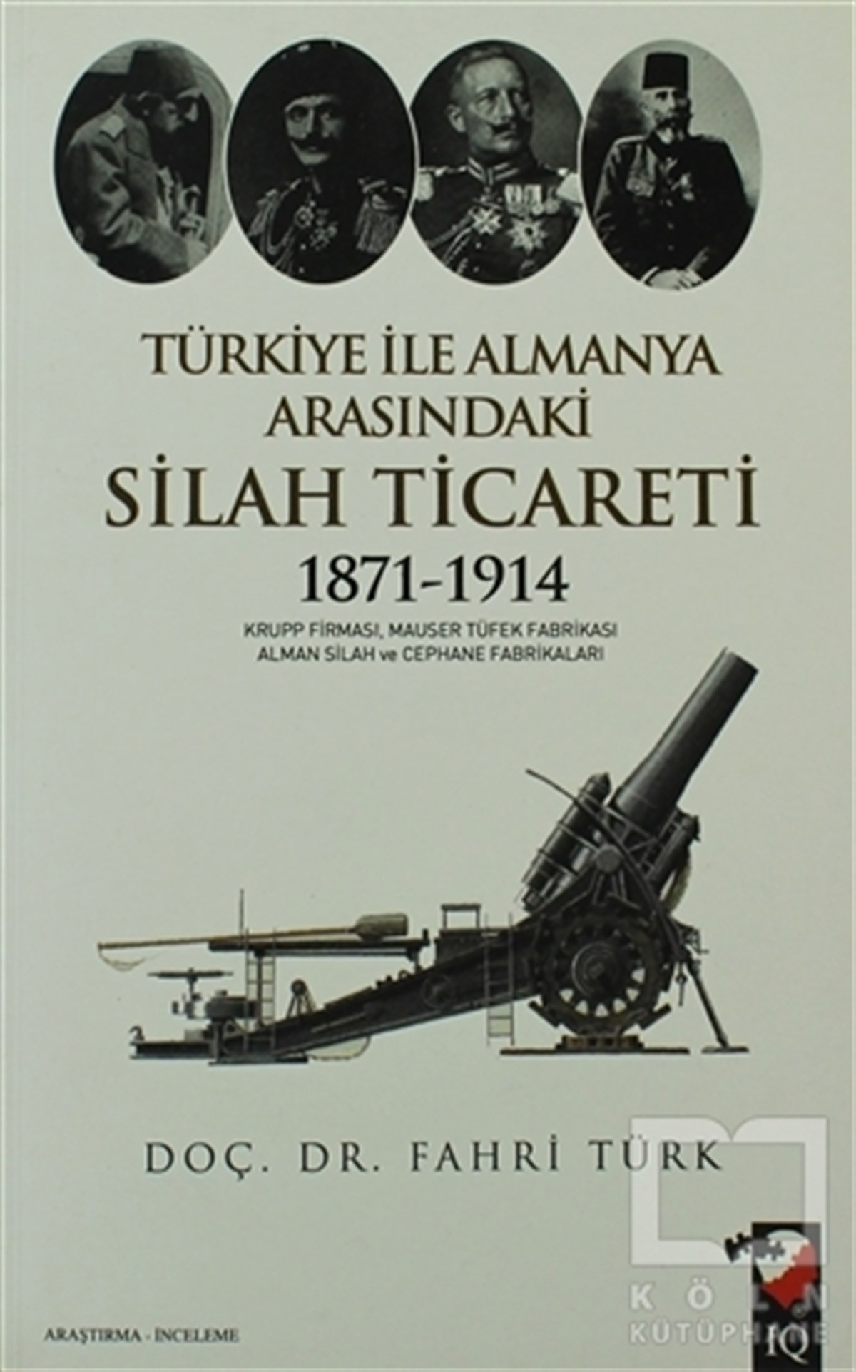 Fahri TürkGenel KonularTürkiye İle Almanya Arasındaki Silah Ticareti 1871 - 1914